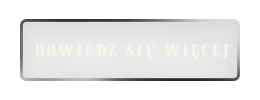 Dowiedz się więcej